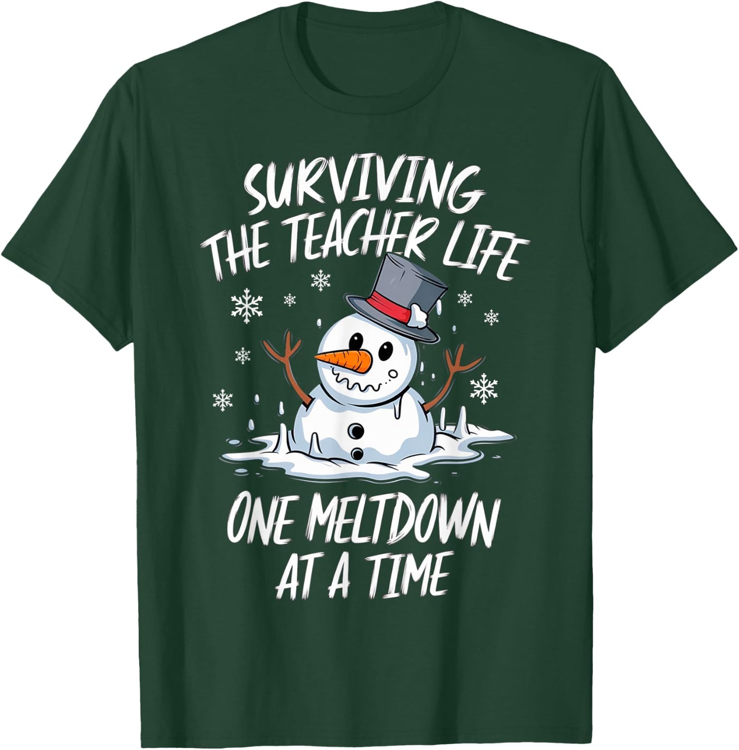 Christmas Surviving Teacher Life Meltdown Xmas Snowman T-Shirt - T-Shirt | Forest