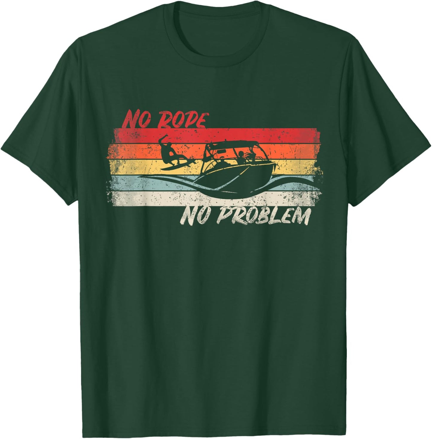 No Rope No Problem Wakesurfing Boat Lake Surf Shirt Wakesurf T-Shirt - T-Shirt | Forest