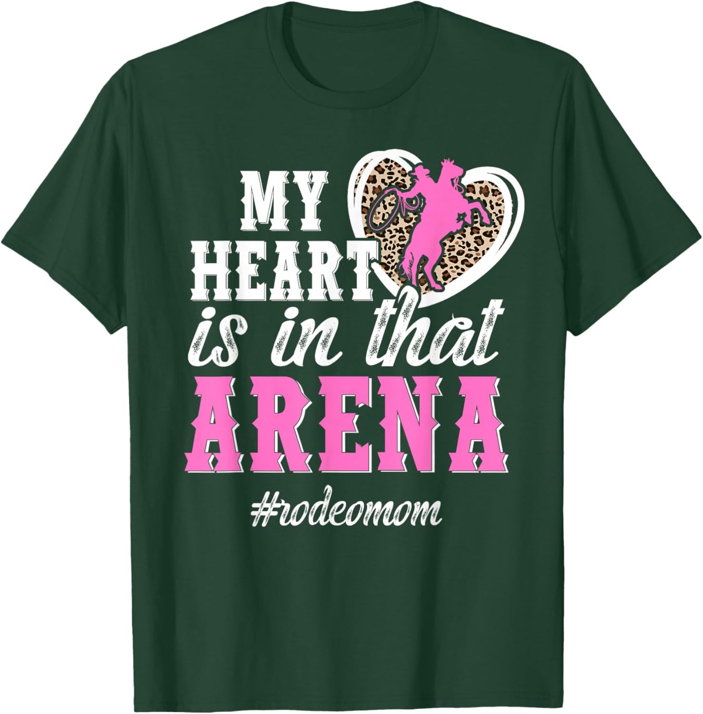 in that Arena Rodeo Mom of A Rodeo Rider Mother Rodeo Mama T-Shirt - T-Shirt | Forest
