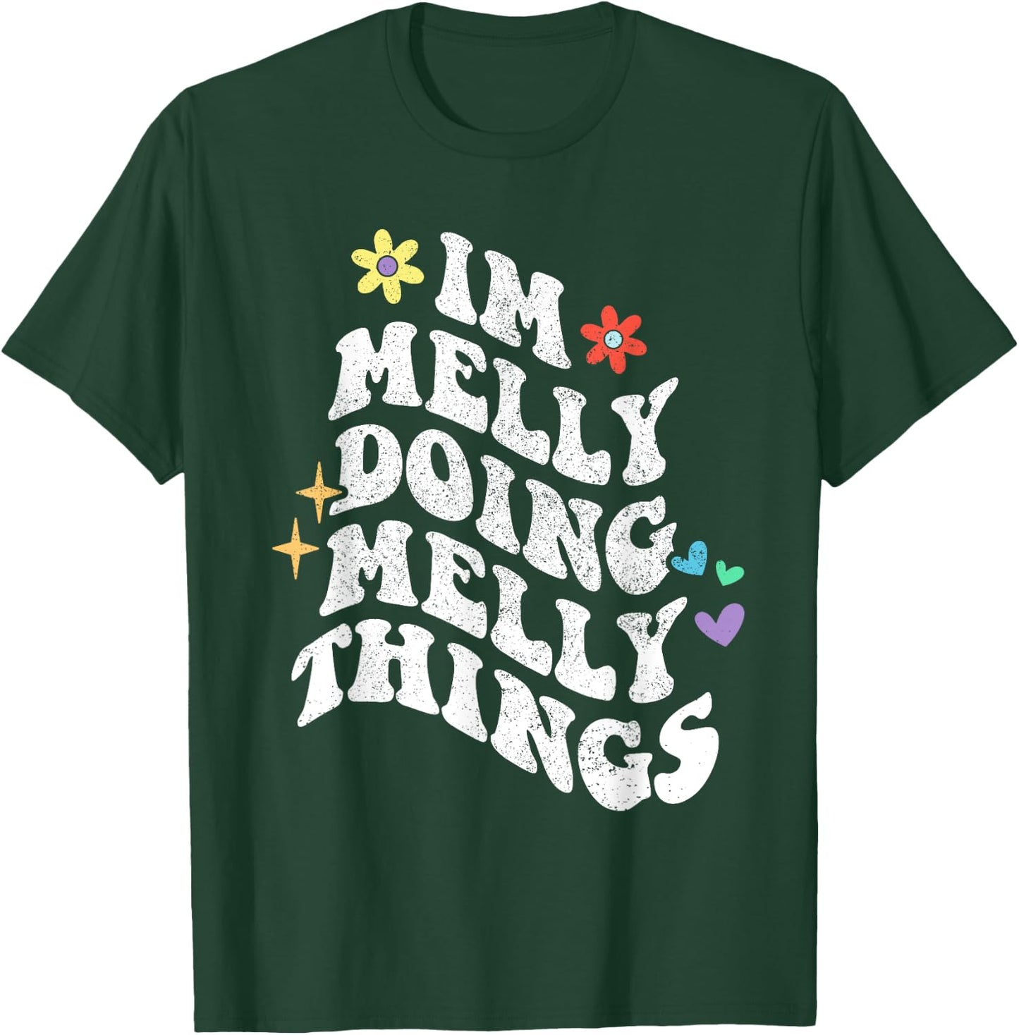 Retro Groovy Im Melly Doing Melly Things Funny Mother's Day T-Shirt - T-Shirt | Forest