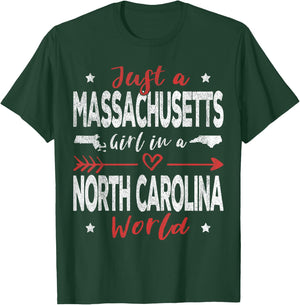 Just A Massachusetts Girl In A North Carolina World T-Shirt - T-Shirt | Forest