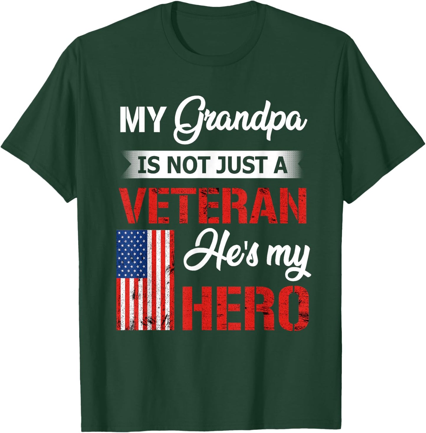 My Grandpa is Not Just Veteran He is My Hero Military T-Shirt - T-Shirt | Forest