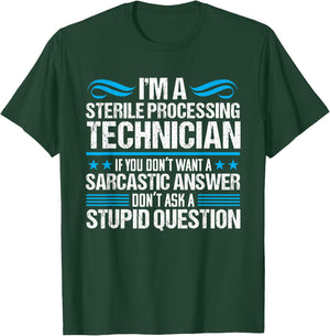 Sterile Processing Technician Funny Sarcastic Medical T-Shirt - T-Shirt | Forest