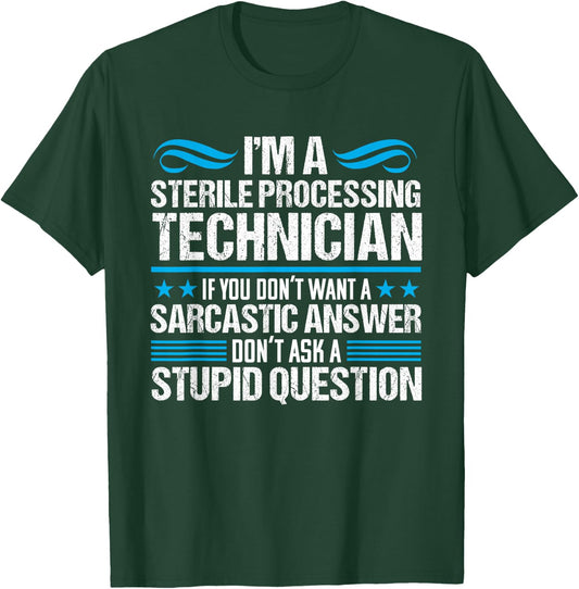 Sterile Processing Technician Funny Sarcastic Medical T-Shirt - T-Shirt | Forest