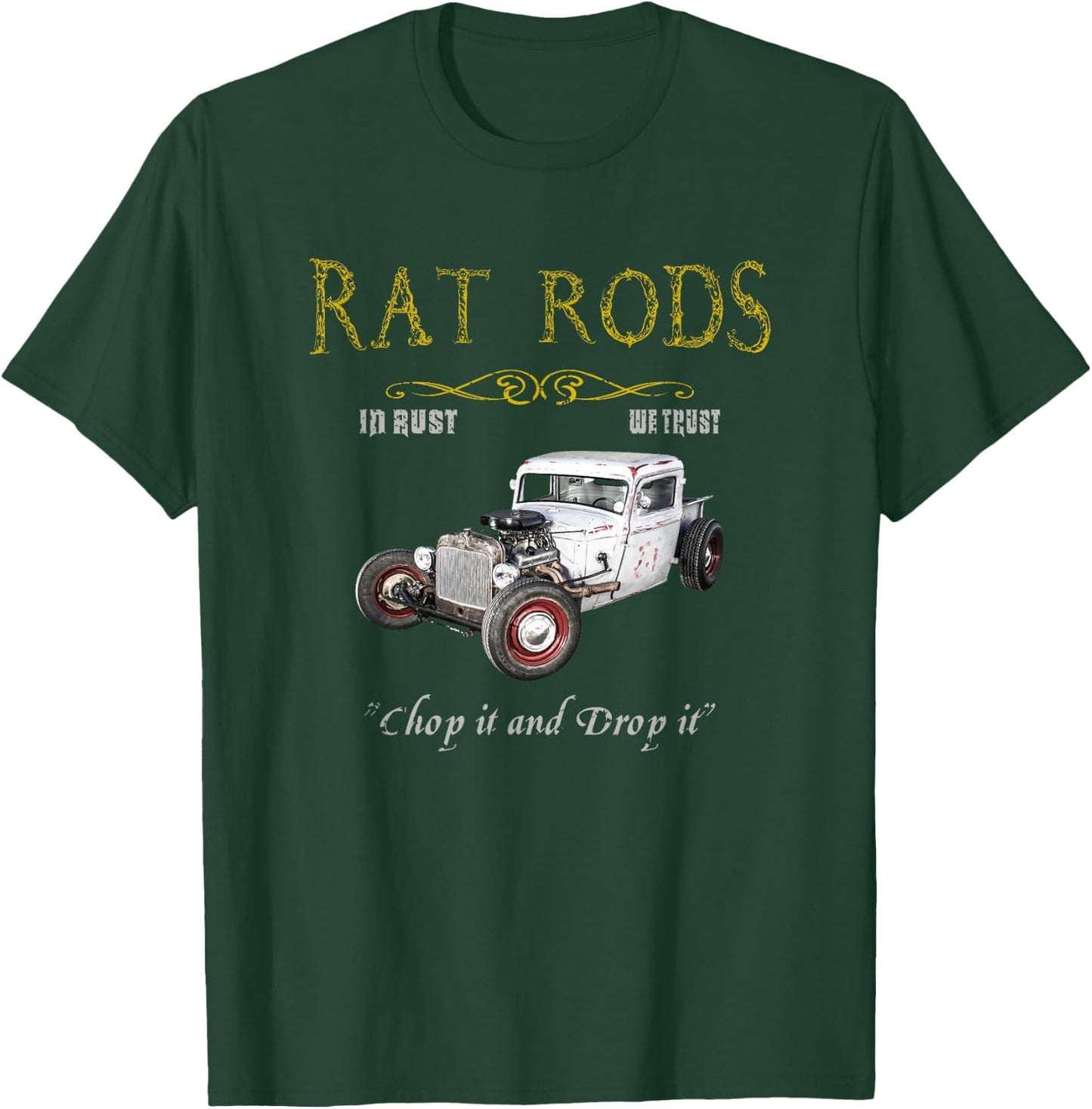 Rat Rods Chop It And Drop It T-Shirt - T-Shirt | Forest