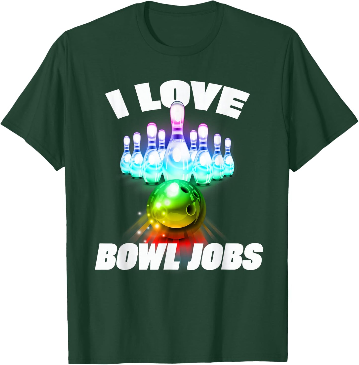 I love Bowl Jobs Gay rainbow matching team bowling T-Shirt - T-Shirt | Forest
