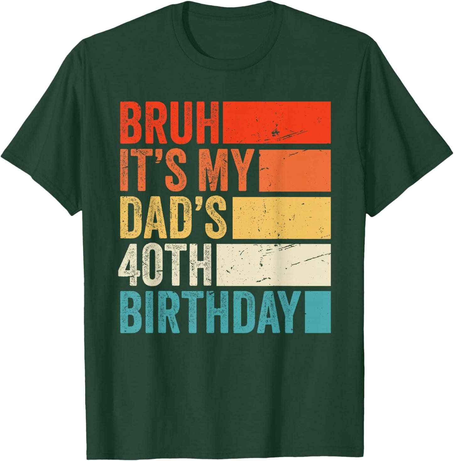 Retro Bruh Its My King Dad's 40th Birthday Crown 40 Year Old T-Shirt - T-Shirt | Forest