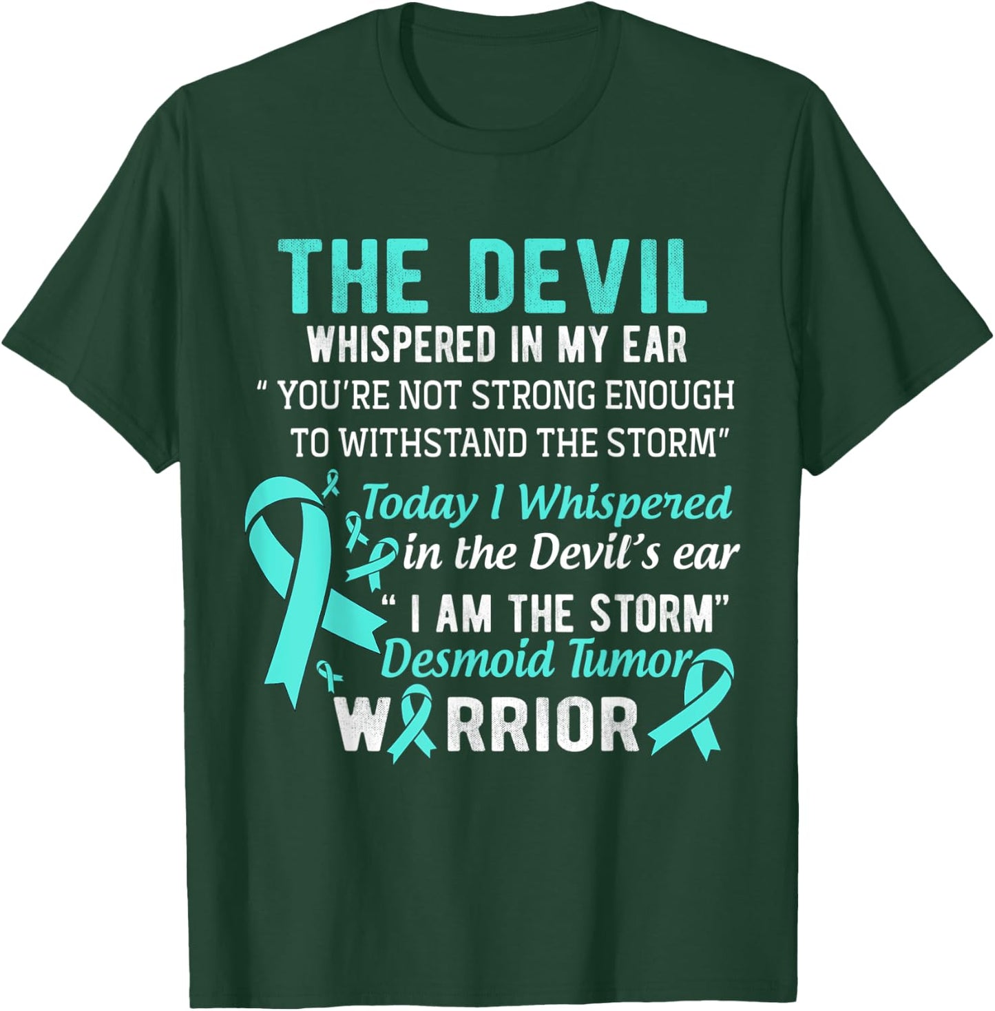 I am the Storm Desmoid Tumor Warrior T-Shirt - T-Shirt | Forest