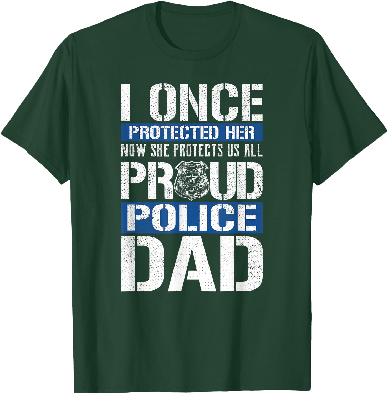 Proud Police Dad Shirt Support Police Daughter T-Shirt - T-Shirt | Forest