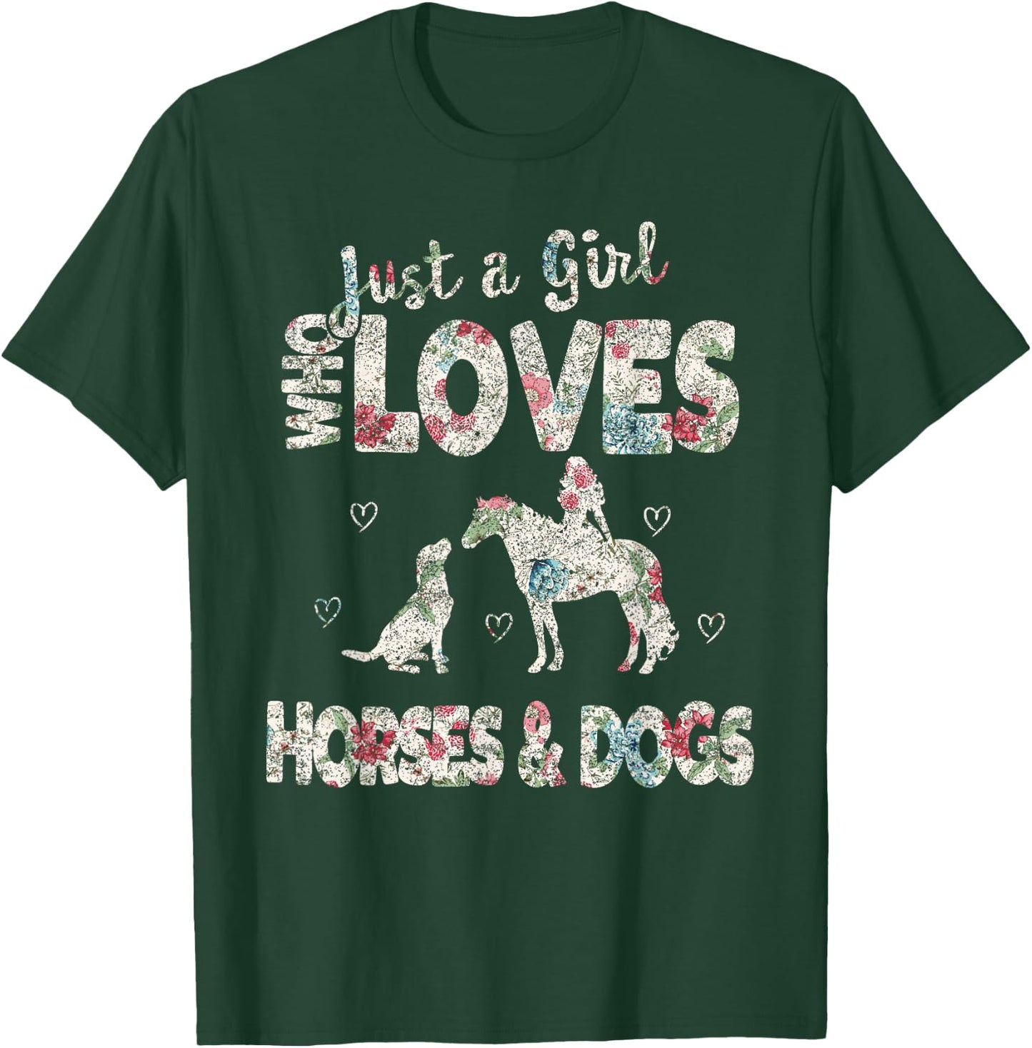 Just a Girl who loves Horses And Dogs Funny Horse & Dog T-Shirt - T-Shirt | Forest