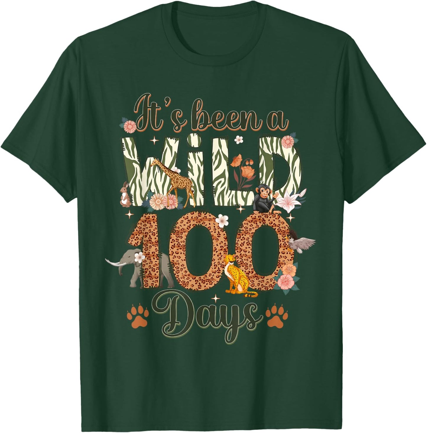 It’s Been A Wild 100 Days Funny School Celebration Student T-Shirt - T-Shirt | Forest