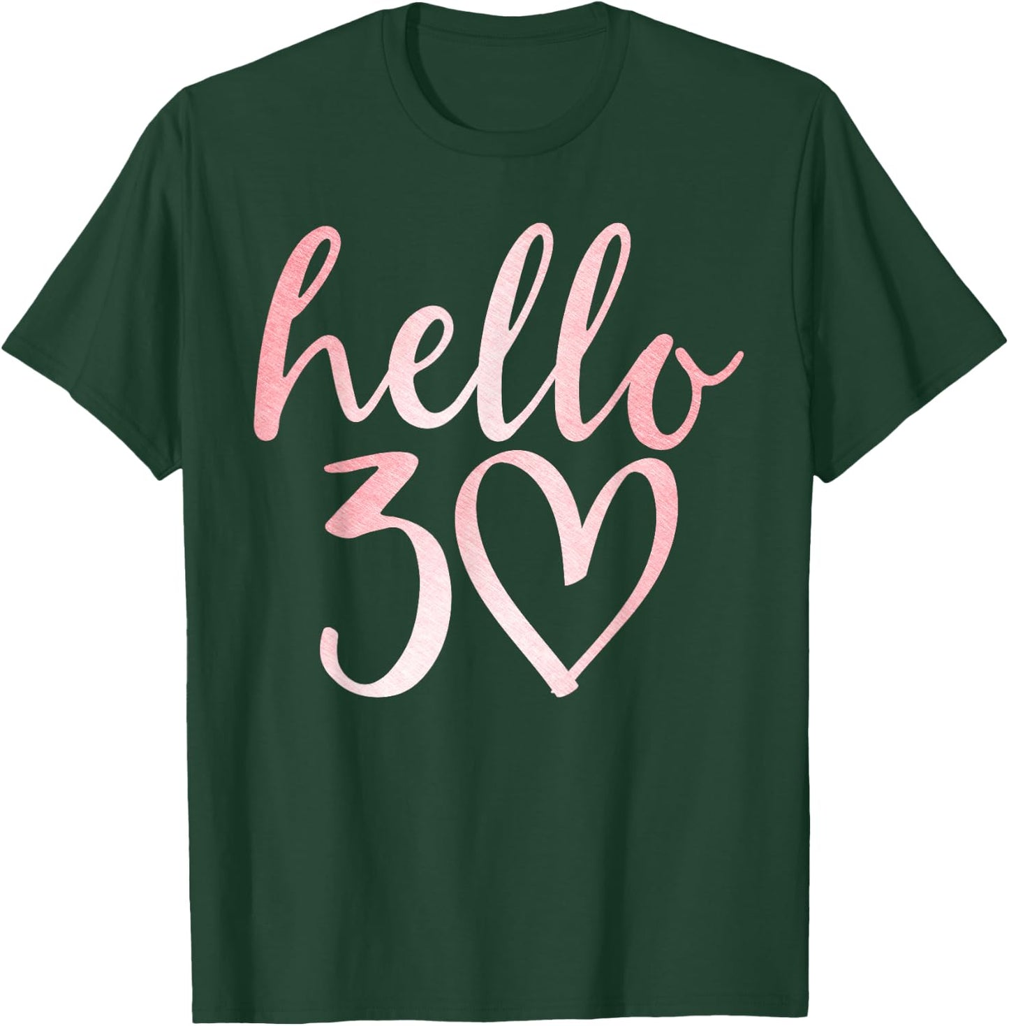 30th Birthday Hello Thirty Squad Gifts T Shirt T-Shirt - T-Shirt | Forest