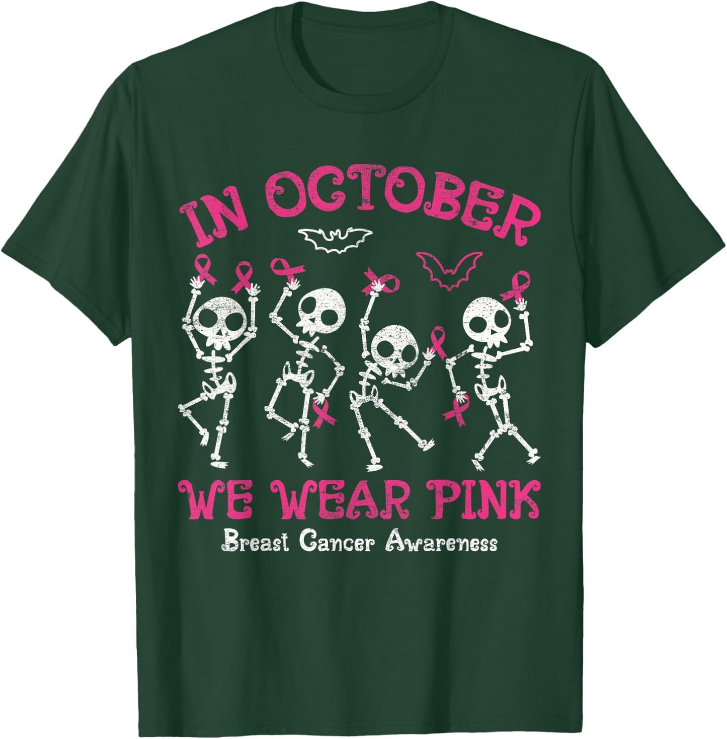 In October We Wear Pink Skeletons Breast Cancer Awareness T-Shirt - T-Shirt | Forest