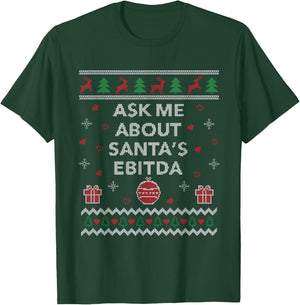 Ask me About Santas EBITDA Accountant Design Ugly Christmas T-Shirt - T-Shirt | Forest