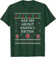 Ask me About Santas EBITDA Accountant Design Ugly Christmas T-Shirt - T-Shirt | Forest