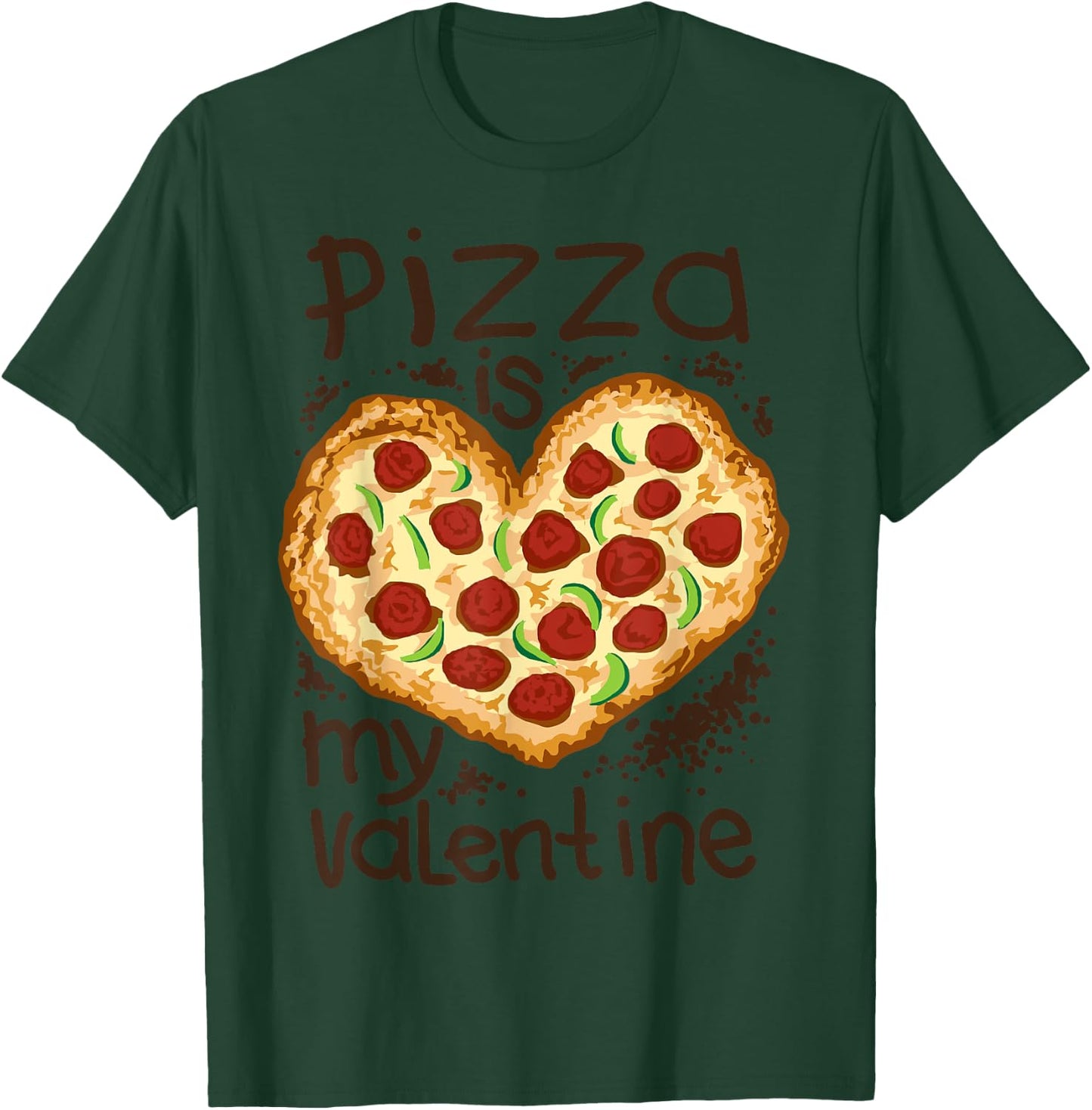Funny Pizza Is My Valentine Shirt - In Heart Shape Gift T-Shirt - T-Shirt | Forest