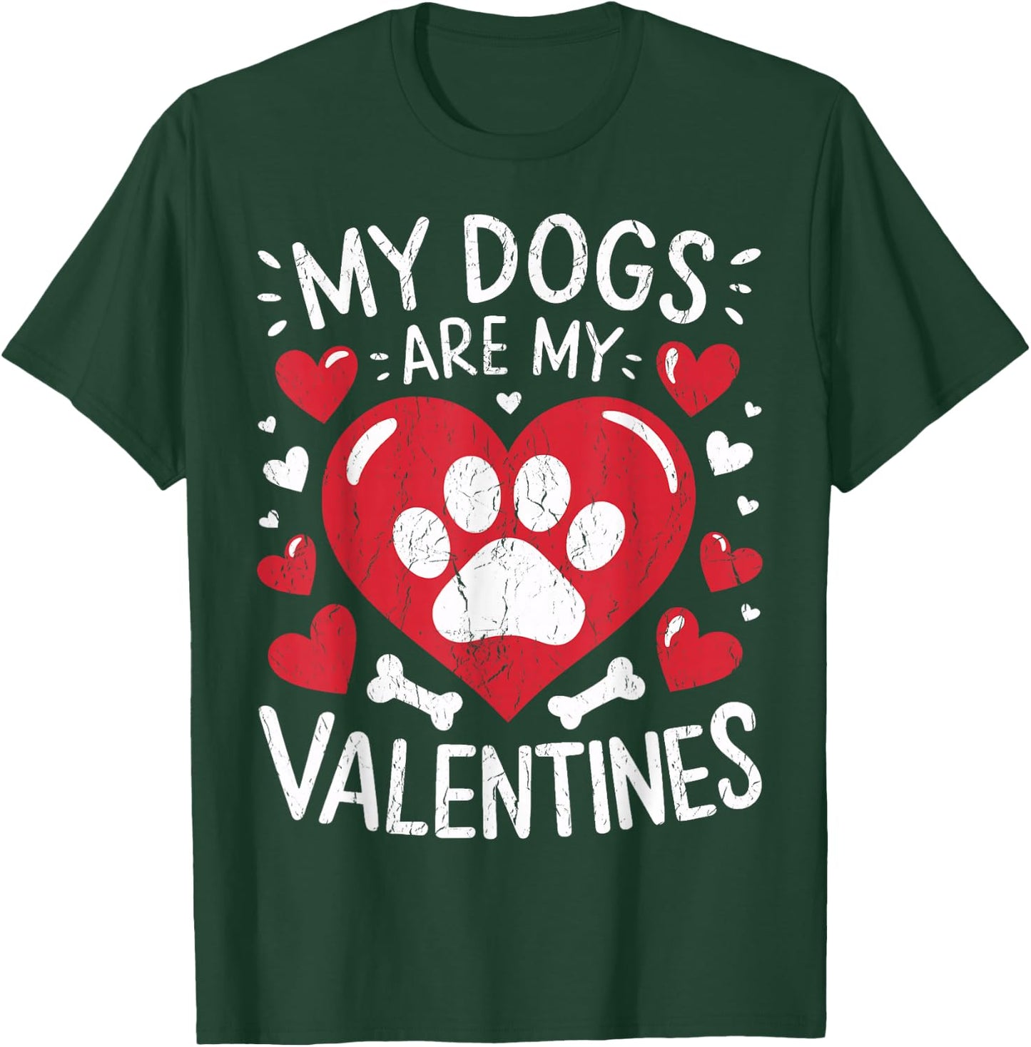 Valentines Day Dog My Dogs Are My Valentines T-Shirt - T-Shirt | Forest