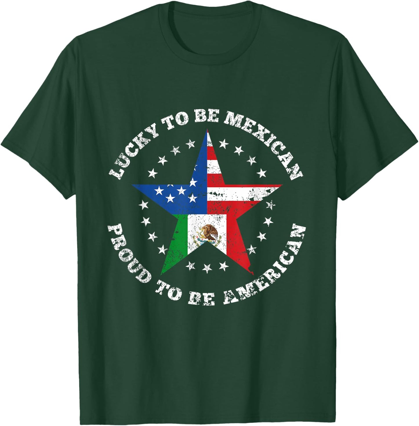 Lucky to be Mexican, Proud to be American Flag T-Shirt - T-Shirt | Forest