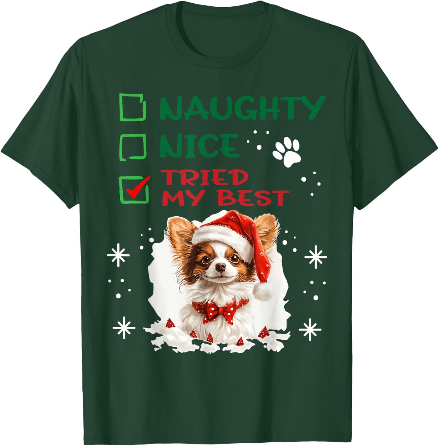 Cute Papillon dog Dog Christmas Naughty Nice Tried my Best T-Shirt - T-Shirt | Forest