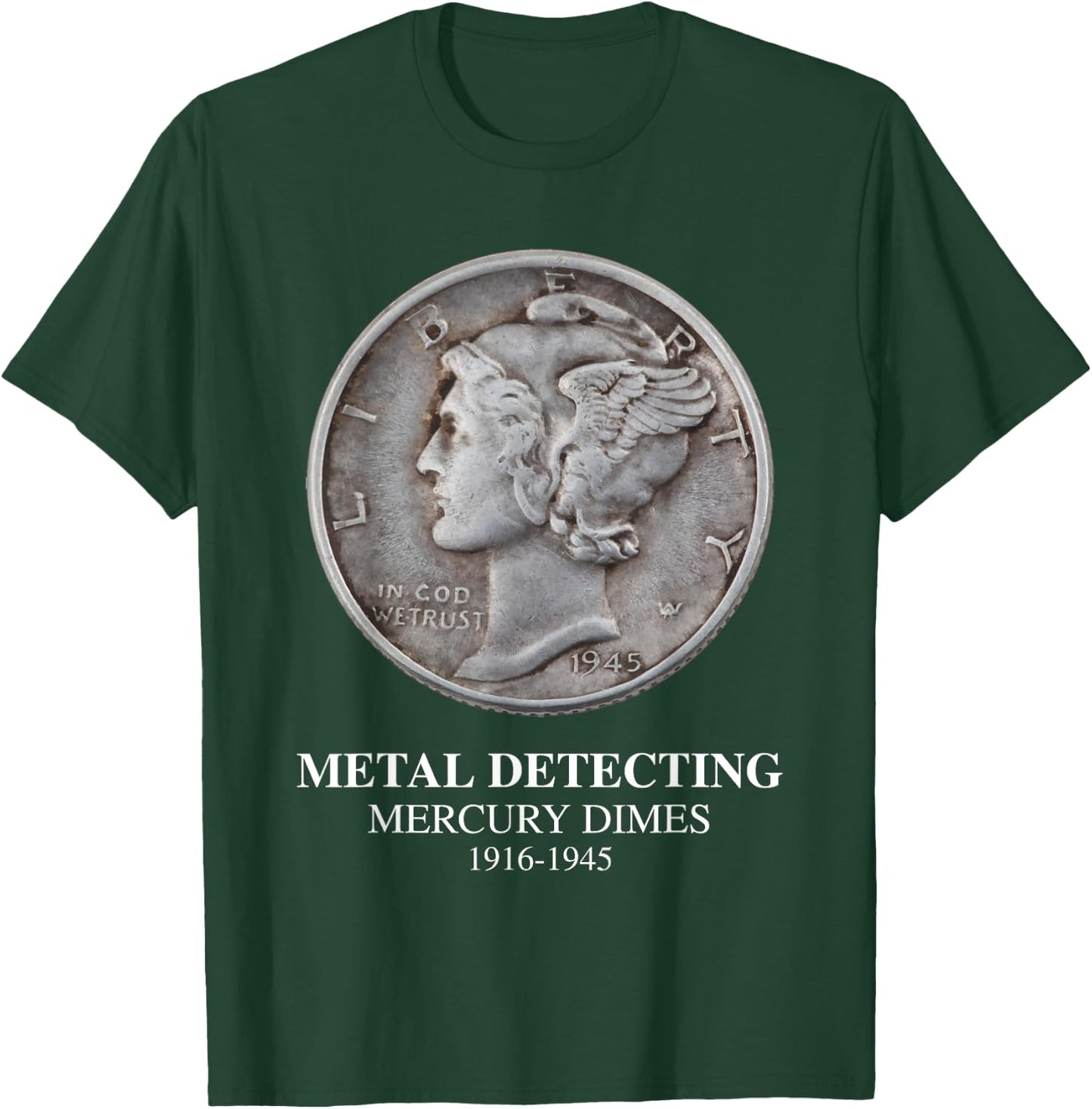 Metal Detecting Mercury Dimes T Shirt T-Shirt - T-Shirt | Forest
