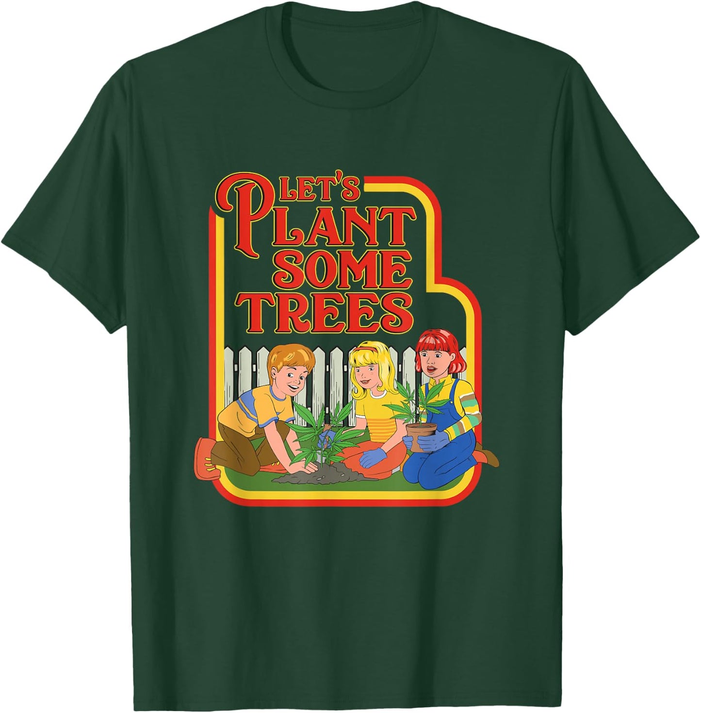Let’s Plant Some Trees Cannabis Humor Marijuana Funny Weed Short Sleeve T-Shirt - T-Shirt | Forest