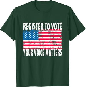 US Flag Register To Vote - Your Voice Matters Voter Election T-Shirt - T-Shirt | Forest