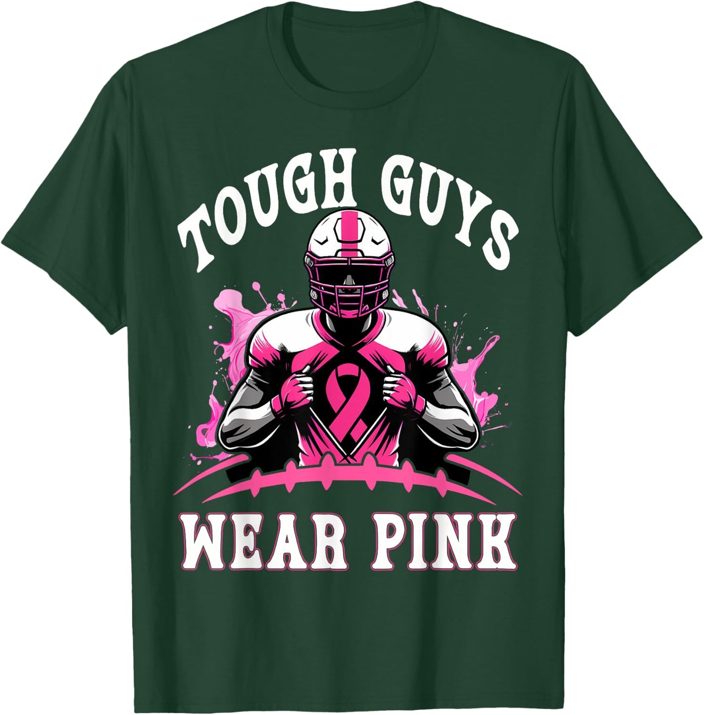 Tough Guys Wear Pink Breast Cancer Awareness Football T-Shirt - T-Shirt | Forest