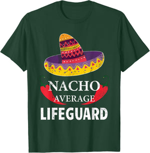 Nacho Average Lifeguard Cinco De Mayo Sombrero Funny T-Shirt - T-Shirt | Forest