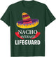 Nacho Average Lifeguard Cinco De Mayo Sombrero Funny T-Shirt - T-Shirt | Forest
