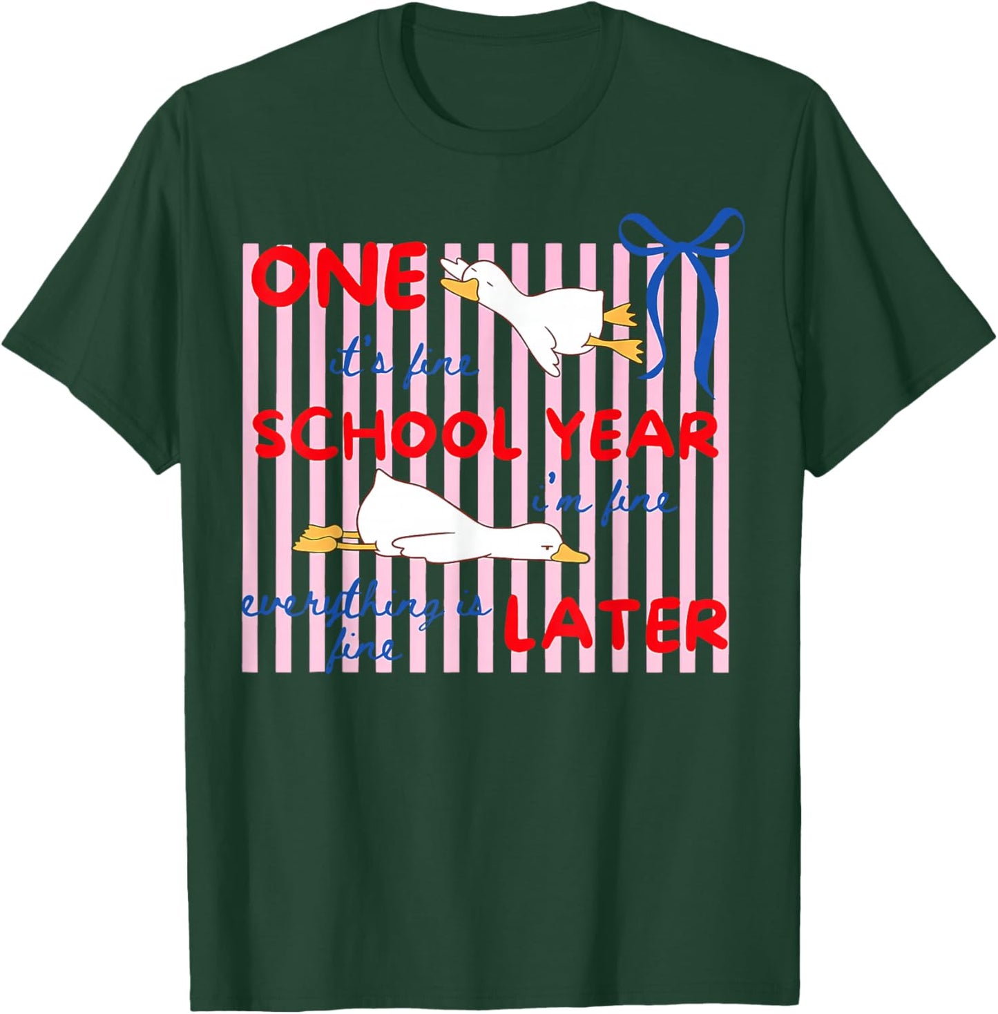Striped One School Year Later Funny Goose End of School Year T-Shirt - T-Shirt | Forest