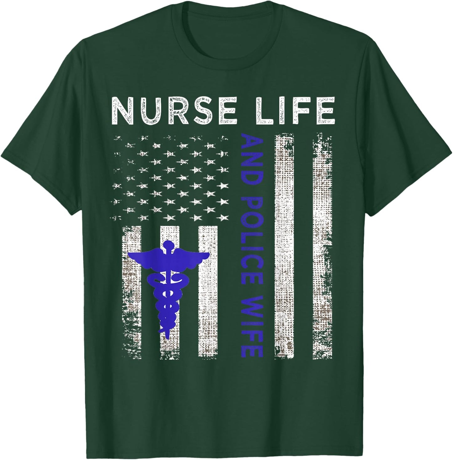 Nurse Life And Police Wife Vintage flag American Gift T-Shirt - T-Shirt | Forest