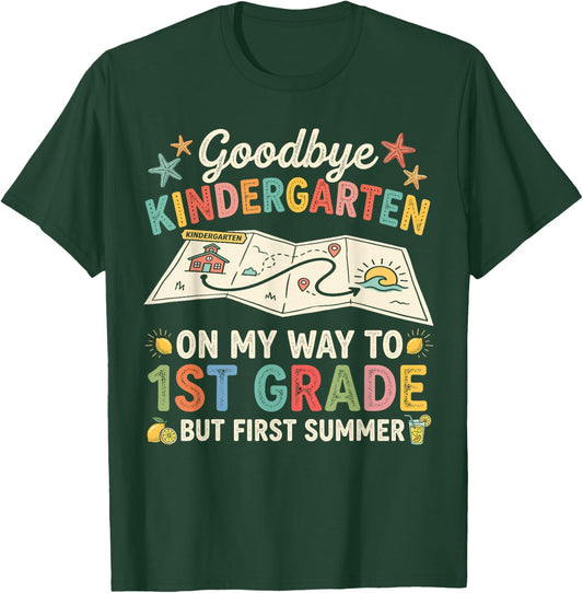 Goodbye Kindergarten First Summer Graduation Last Day T-Shirt - T-Shirt | Forest