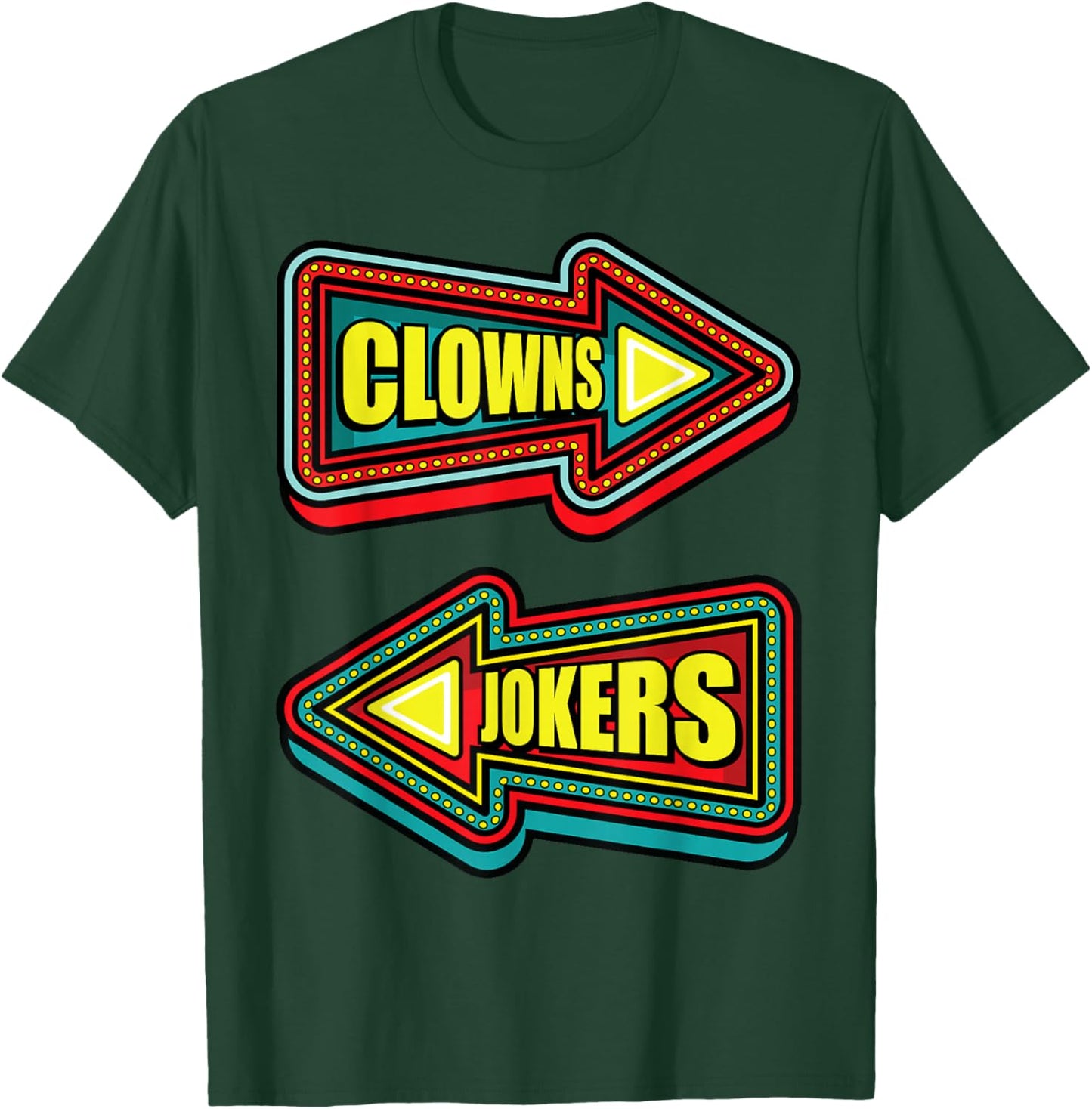 Funny Clowns to the Left Jokers to the Right Sarcastic Humor T-Shirt - T-Shirt | Forest