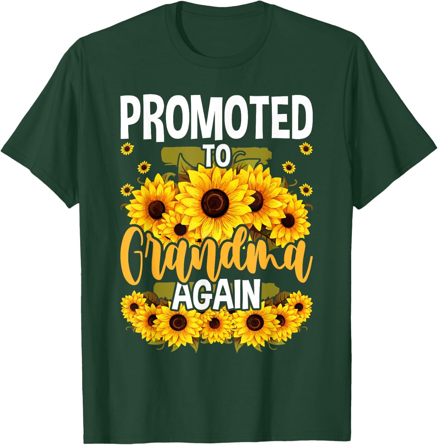 Promoted To Grandma Again Sunflower New Grandma T-Shirt - T-Shirt | Forest