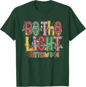 Christmas Light Trendy Christmas Be The Light Girly Xmas T-Shirt - T-Shirt | Forest