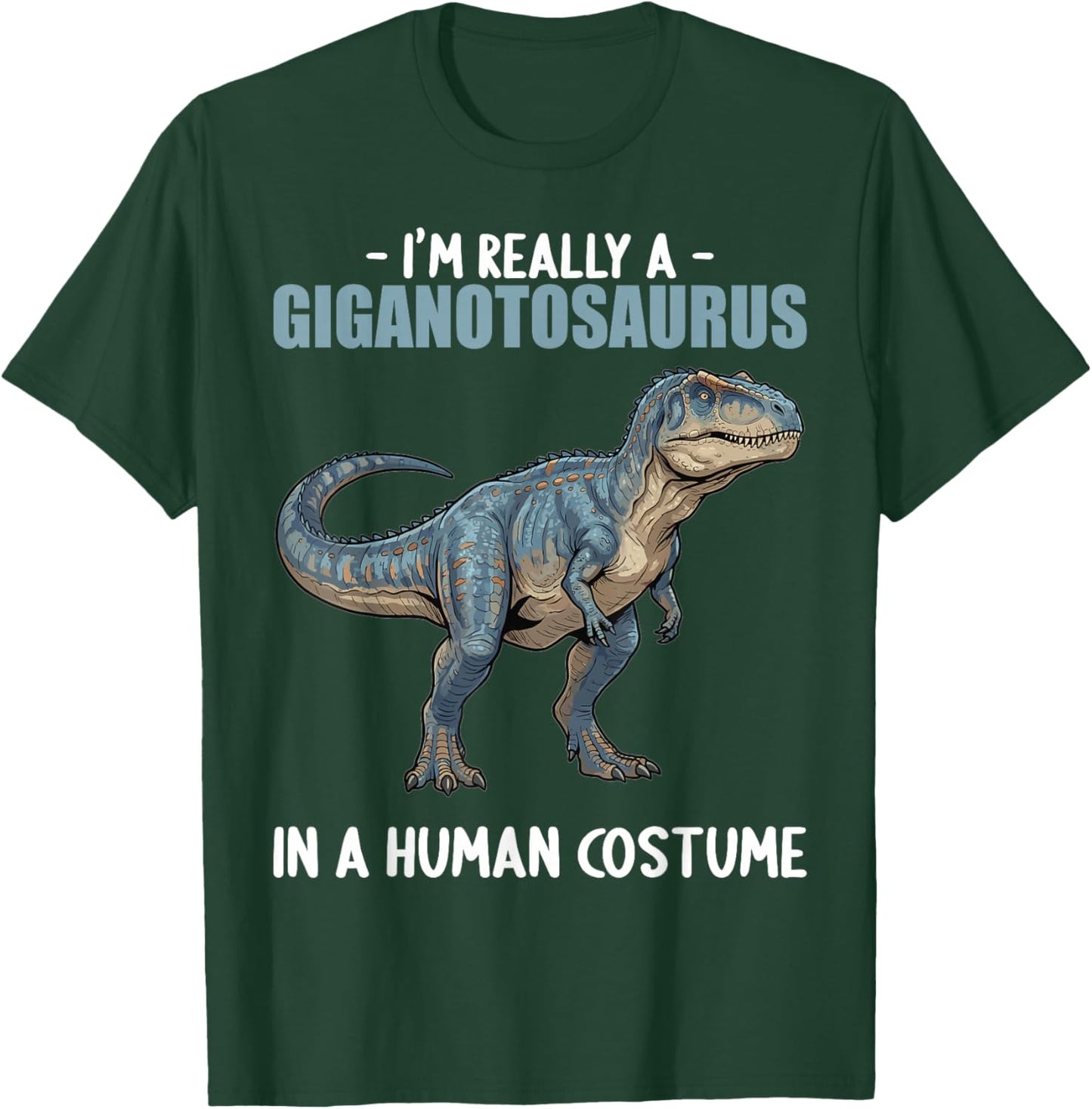 Giganotosauruses Giganotosaurus T-Shirt - T-Shirt | Forest