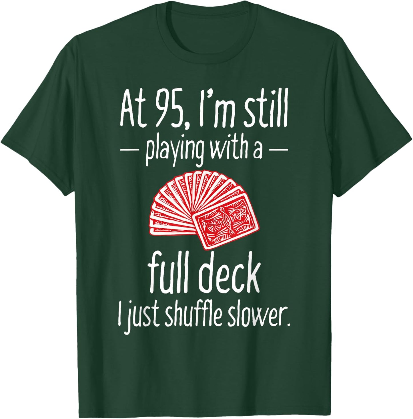 Funny 95th Birthday Gift 95 Year Old Cards T-Shirt - T-Shirt | Forest