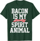 Bacon Funny Bacon Is My Spirit Animal Shirt Gift T-Shirt - T-Shirt | Forest
