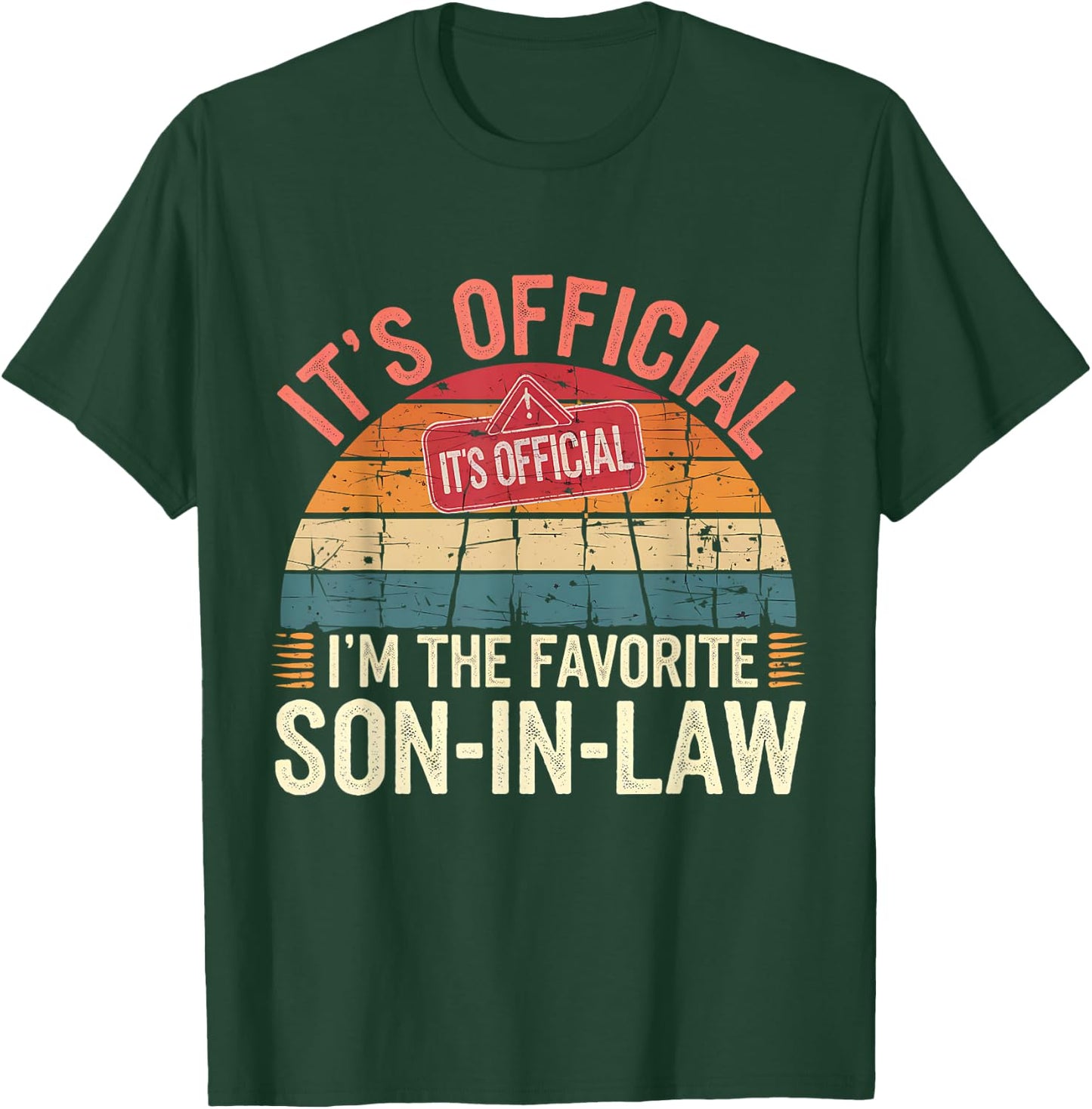 Funny Family Vintage Retro It's Official I'm The Favorite Son-In-Law -Adults, -Kids T-Shirt - T-Shirt | Forest