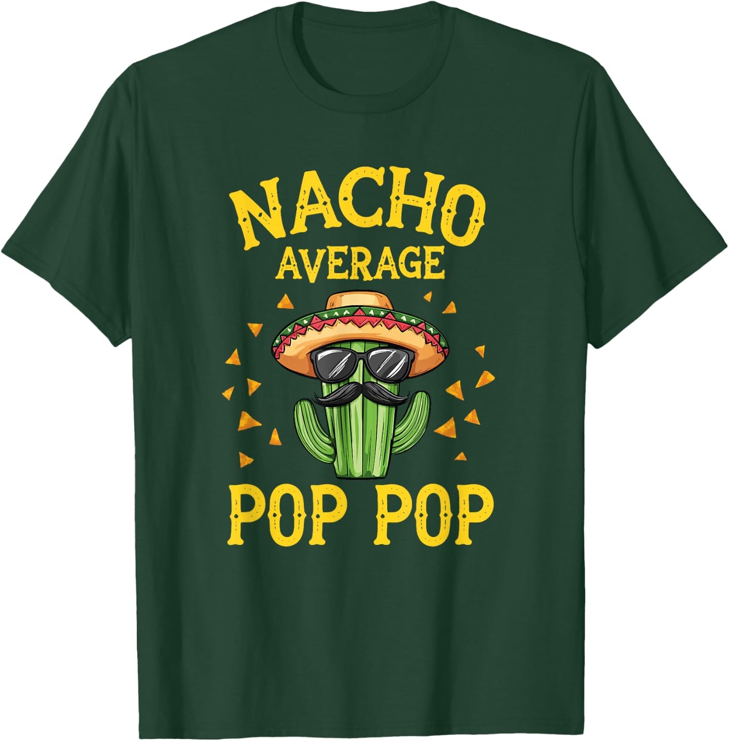 Funny Nacho Average Pop Pop T-Shirt - T-Shirt | Forest