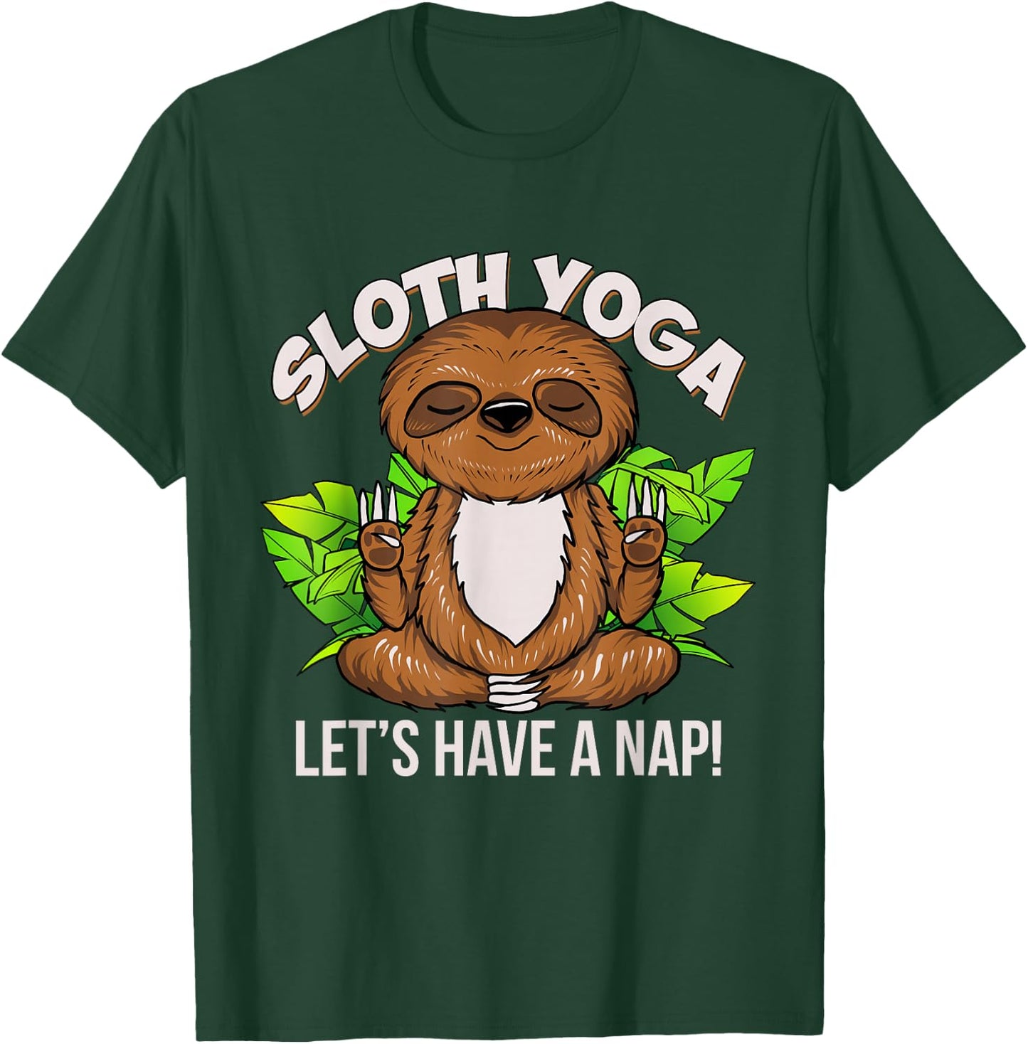 Sloth Yoga Meditation Let's Have a Nap Funny Yogi Gift T-Shirt - T-Shirt | Forest