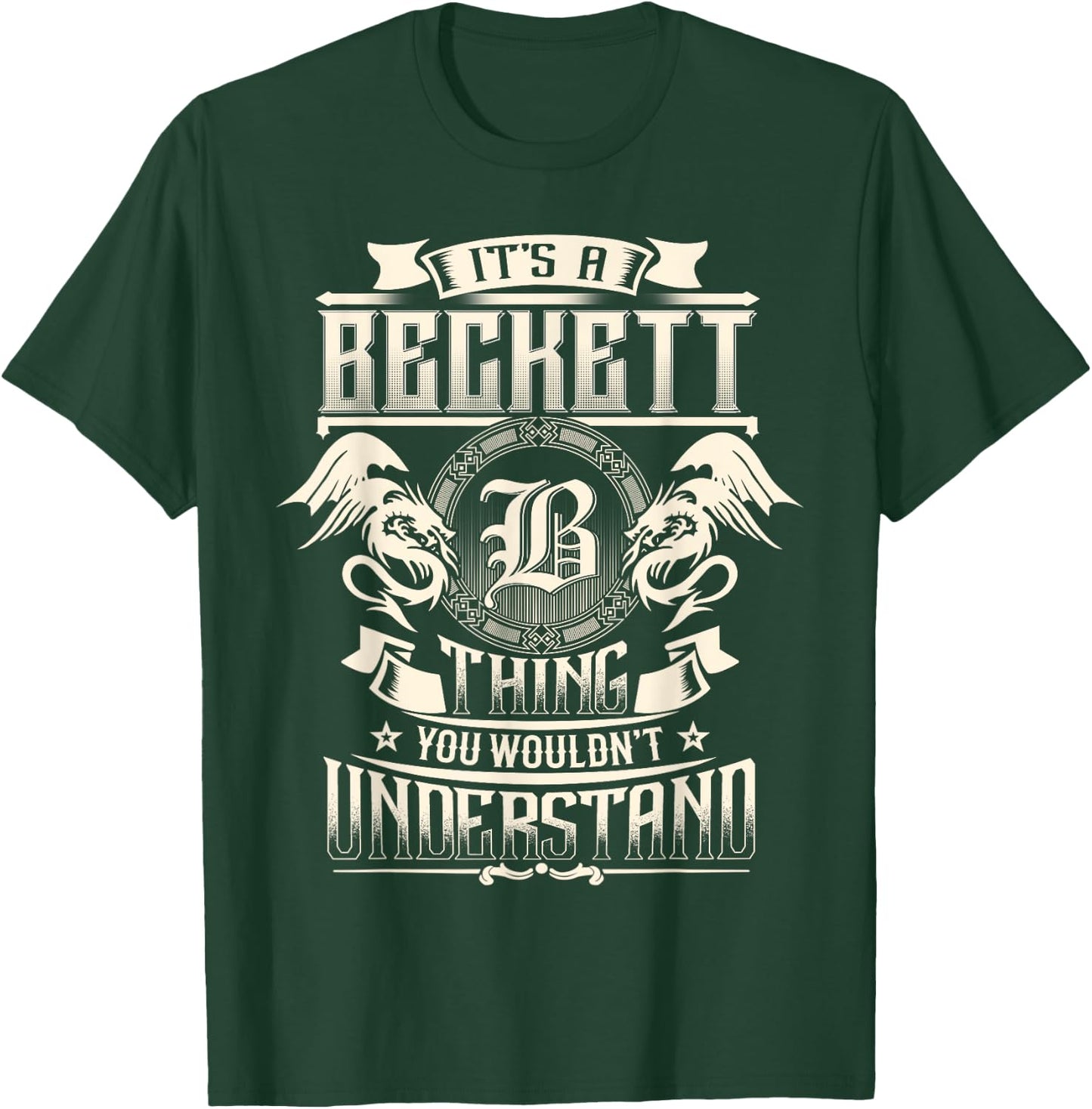 It's A BECKETT Thing You Wouldn't Understand Family Name T-Shirt - T-Shirt | Forest