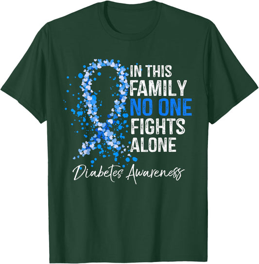 In This Family No One Fights Alone Shirt Diabetes Awareness T-Shirt - T-Shirt | Forest