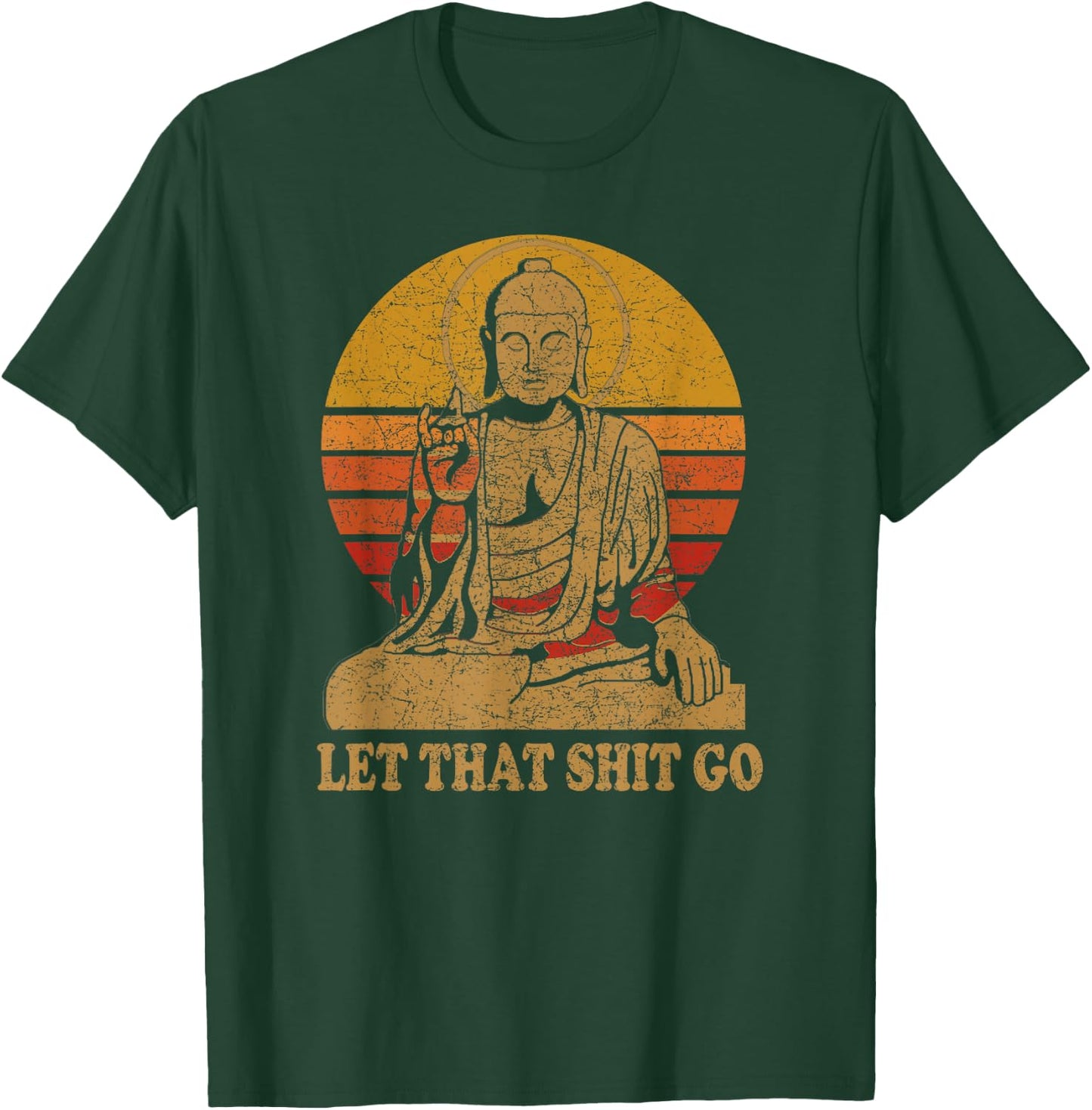 Buddha Let That Shit Go - Vintage Distressed T-Shirt - T-Shirt | Forest