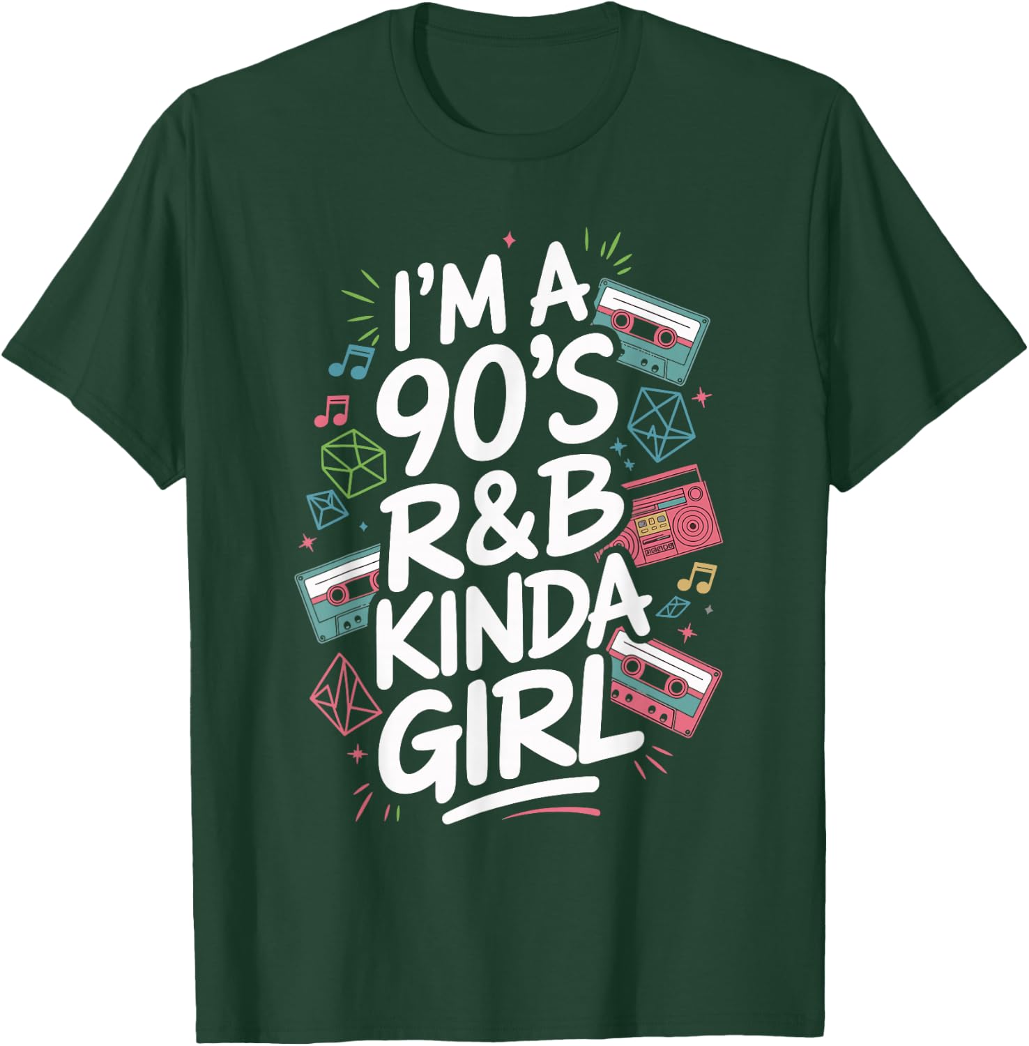 I'm a 90's R&b Kinda Girl T-Shirt - T-Shirt | Forest