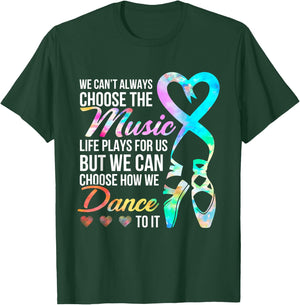 We Can't Always Choose The Music Life Plays For Us Shirt T-Shirt - T-Shirt | Forest