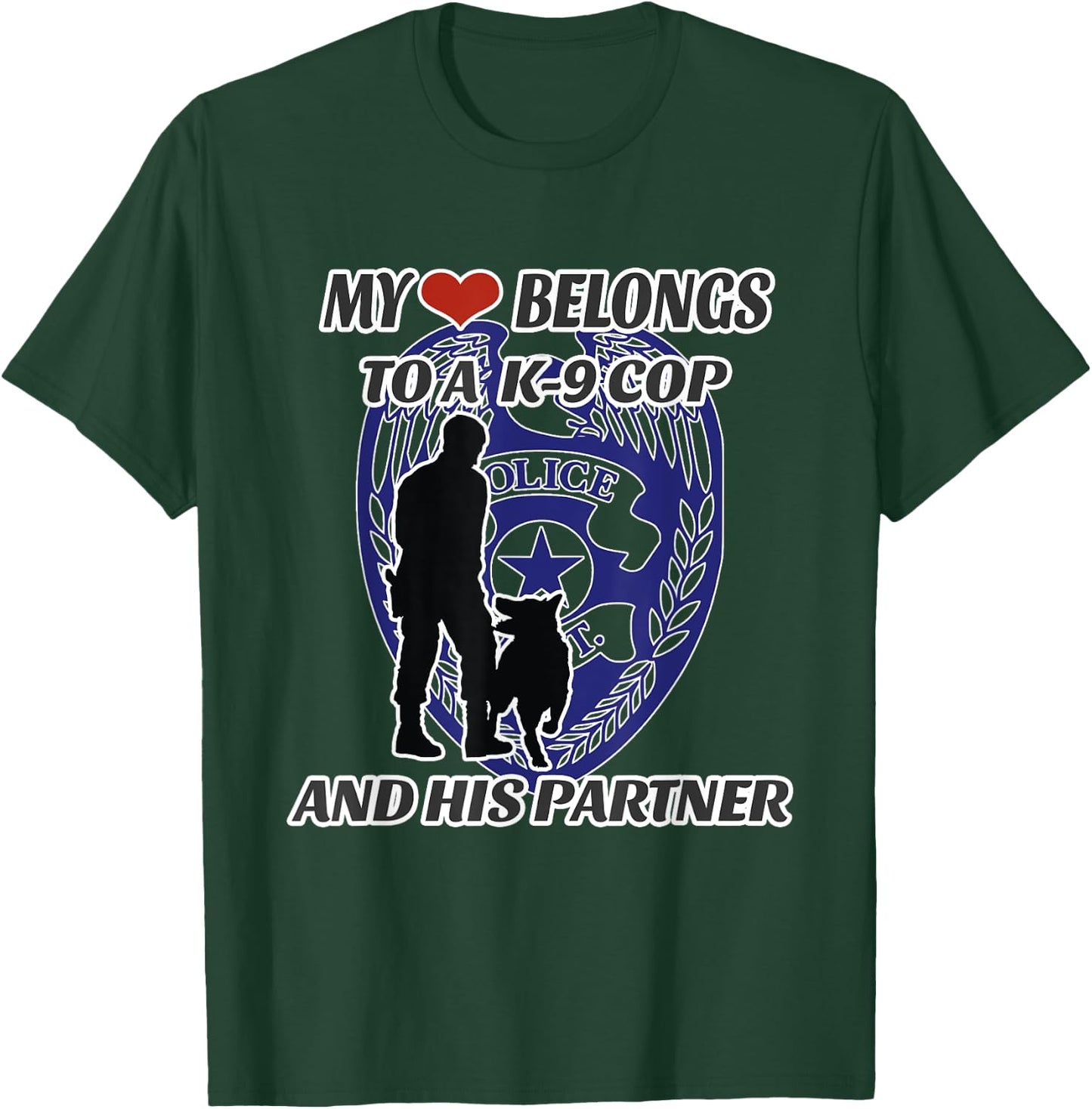 K9 Cop Proud Police Wife Shirt T-Shirt - T-Shirt | Forest