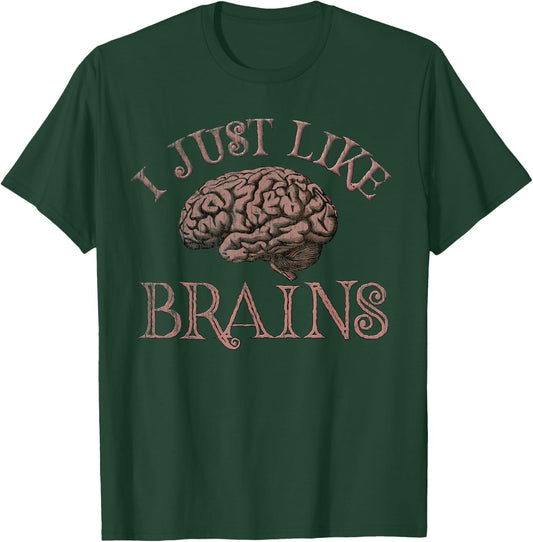 I JUST Really LIKE BRAINS Retro Neuroscience Science Teacher T-Shirt - T-Shirt | Forest