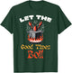 Let Good Times Boil Crawfish Crayfish Mardi Gras Women Men T-Shirt - T-Shirt | Forest