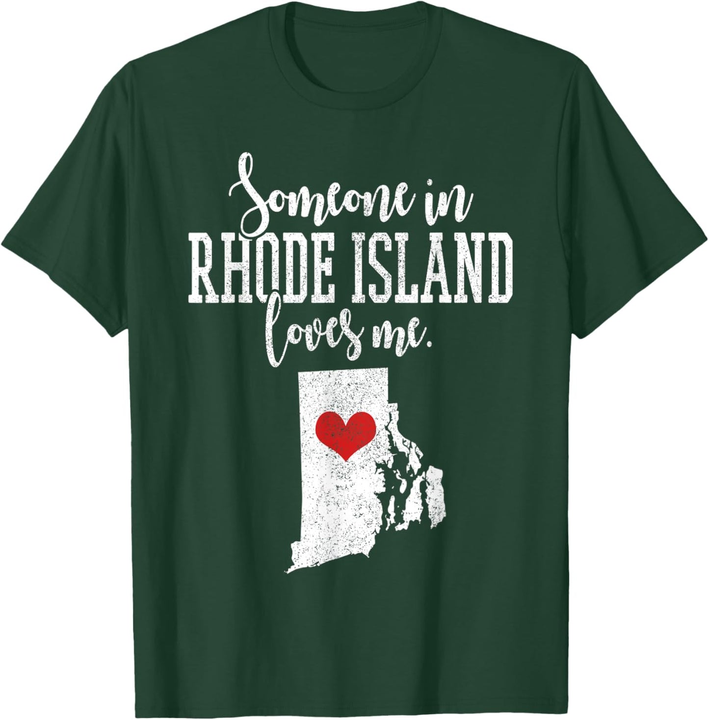 Someone in Rhode Island Loves Me RI Pride T-Shirt - T-Shirt | Forest